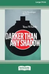 Darker Than Any Shadow - Tina Whittle
