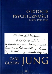 O istocie psychiczności. Listy 1906-1961 - Carl Jung Gustav