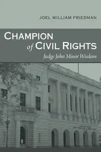 Champion of Civil Rights - Joel William Friedman