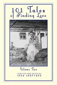 101 Tales of Finding Love Volume Two - Irma Sheppard