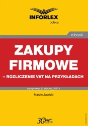 eBook Zakupy firmowe – rozliczenie VAT na przykładach - Marcin Jasiński