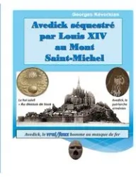 Avedick séquestré par Louis XIV au Mont Saint-Michel - Kévorkian Georges