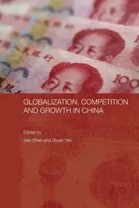 Globalization, Competition and Growth in China - Chen Jian
