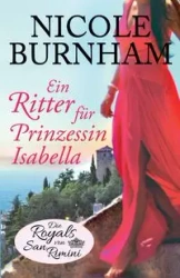 Ein Ritter für Prinzessin Isabella - Nicole Burnham