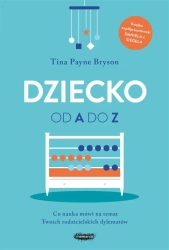 Dziecko od A do Z w.2 - Tina Payne Bryson, Ewa Pater-Podgórna