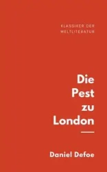 Die Pest zu London - Daniel Defoe
