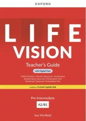 Life Vision. Pre-Intermediat A2/B1. Teacher's Guide + Digital Pack - Sue Merifield