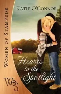 Hearts in the Spotlight - Katie O'Connor