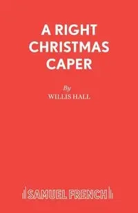 A Right Christmas Caper - Willis Hall