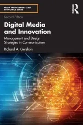 Digital Media and Innovation - Richard A. Gershon
