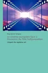 Le cinéma européen face à l'invasion du film hollywoodien - VARTIGOVA-P