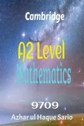 Cambridge A2 Level Mathematics 9709 - Sario Azhar ul Haque