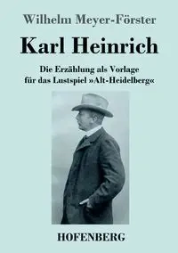 Karl Heinrich - Wilhelm Meyer-Förster