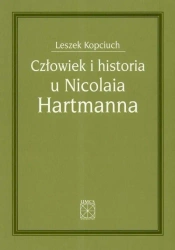 Człowiek i historia u Nicolaia Hartmanna - Leszek Kopciuch