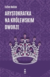 Arystokratka na królewskim dworze - Even Boek