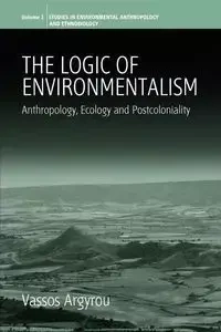 The Logic of Environmentalism - Argyrou Vassos