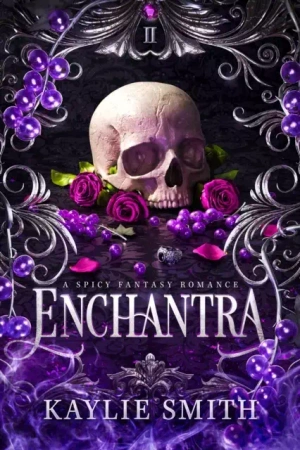 Enchantra: A spicy fantasy romance - Kaylie Smith