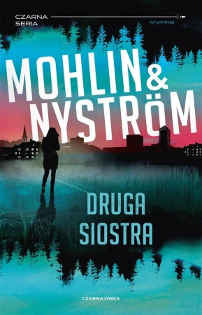 Druga siostra - Peter Nystrm, Peter Mohlin, Maciej Muszalski