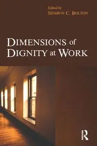 Dimensions of Dignity at Work - Bolton Sharon
