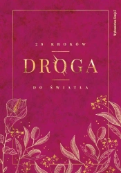 Droga. 28 kroków do Światła - Opracowanie zbiorowe