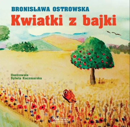 Kwiatki z bajki - Bronisława Ostrowska