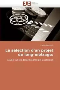 La sélection d''un projet de long-métrage - DUSSAULT-E