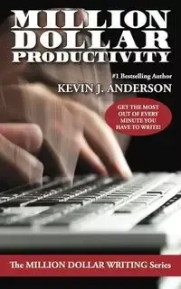 Million Dollar Productivity - J. Anderson Kevin