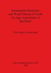Incremental Structures and Wear Patterns of Teeth for Age Assessment of Red Deer - Dudley Tina Furniss-Roe