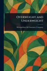 Overweight and Underweight - Company Metropolitan Life Insurance