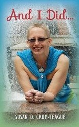 And I Did . . . - Susan Crum  D.
