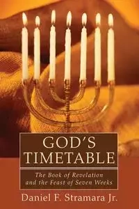 God's Timetable - Daniel F. Stramara Jr.