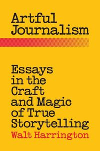 Artful Journalism - Harrington Walt