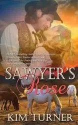 Sawyer's Rose - Kim Turner