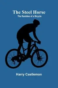 The Steel Horse - Harry Castlemon