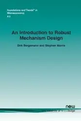 An Introduction to Robust Mechanism Design - Dirk Bergemann