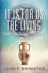 It Is for Us, the Living - John F. Brinster