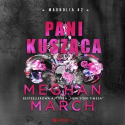audiobook Pani Kusząca. Magnolia #2 - Meghan March