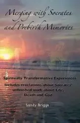Merging with Socrates and Prebirth Memories - Sandy Briggs