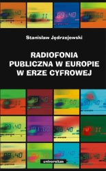 eBook Radiofonia publiczna w Europie w erze cyfrowej - Stanisław Jędrzejewski