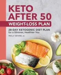 Keto After 50 Weight-Loss Plan - Molly Devine