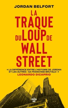 Traque du Loup de Wall Street - Jordan Belfort