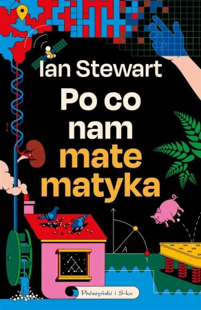 Po co nam matematyka - Ian Stewart, Urszula Seweryńska, Mariusz Seweryńs