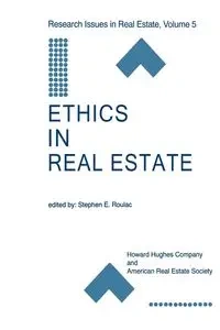Ethics in Real Estate - Roulac Stephen E.