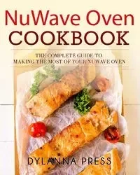 NuWave Oven Cookbook - Dylanna Press