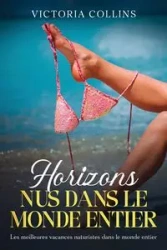 Horizons nus dans le monde entier - Victoria Collins