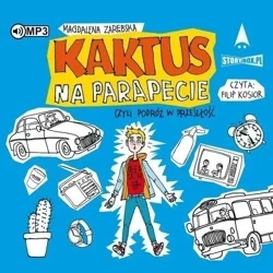 Kaktus na parapecie, czyli podróż w przeszłość CD - Magdalena Zarębska