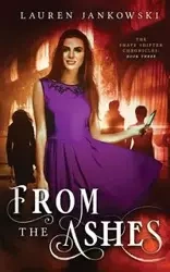 From the Ashes - Lauren Jankowski