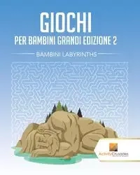 Giochi Per Bambini Grandi Edizione 2 - Activity Crusades
