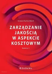 Zarządzanie jakością w aspekcie kosztowym - Grażyna Paulina Wójcik