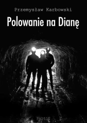 eBook Polowanie na Dianę - Przemysław Karbowski epub mobi